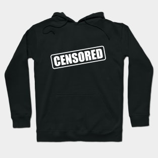 Censored funny saying quote ironic sarcasm gift Hoodie